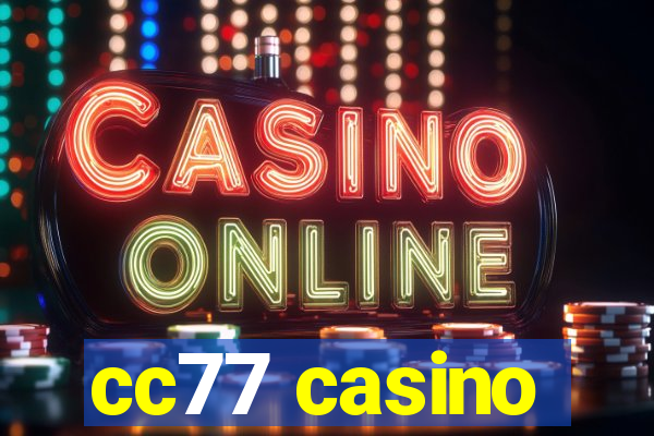 cc77 casino